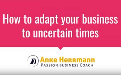 How to Adapt Your Business to Uncertain Times