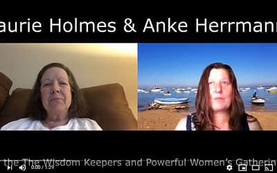 Talking to Laurie Holmes for The Wisdom Keepers and Powerful Women's Gatherings