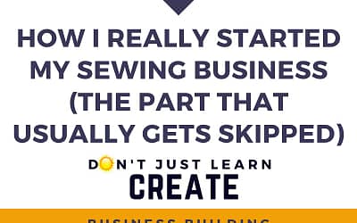 How I Actually Started My Sewing Business – The Part That Usually Gets Skipped
