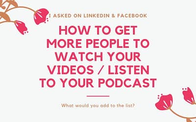 How to Get More People to Listen to Your Podcast or Watch Your Video