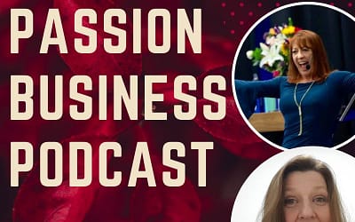 Passion Business Podcast – Episode 31: Therese Skelly – Business Mindset Mastery for Women