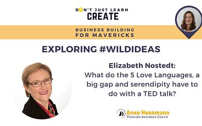 Exploring #WildIdeas: Elizabeth Nostedt – What do the 5 Love Languages, a big gap and serendipity have to do with a TED talk?