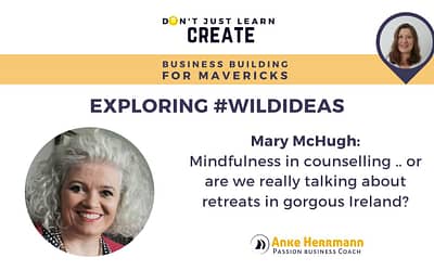 Exploring #WildIdeas: Mary McHugh – Mindfulness in Counselling, or Retreats in Ireland?