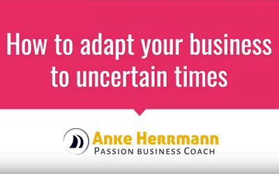 How to Adapt Your Business to Uncertain Times